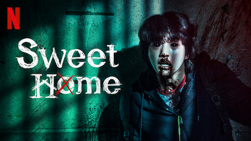 Watch Sweet Home  Netflix Official Site